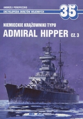 Niemieckie krążowniki typu Admiral Hipper - część 3 - Andrzej Perepeczko