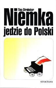 Niemka jedzie do Polski - Tina Stroheker