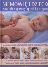 Niemowlę i dziecko Naturalne sposoby opieki i pielęgnacji - Kim Davies