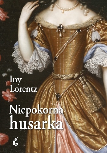 Niepokorna husarka - Iny Lorentz