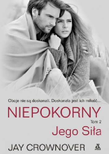 Niepokorny. Jego Siła - Jay Crownover