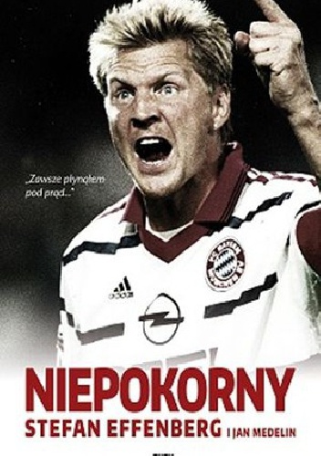 Niepokorny - Stefan Effenberg