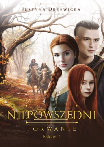 Niepowszedni. Porwanie - Justyna Drzewicka