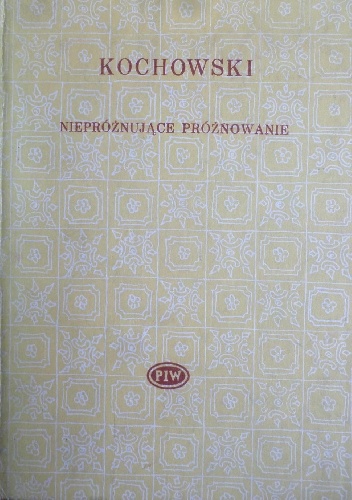 Niepróżnujące próżnowanie ojczystym rymem na liryka i epigramata polskie rozdzielone i wydane - Wespazjan Kochowski