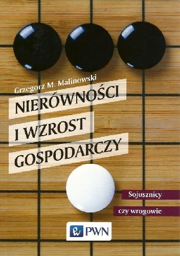 Nierówności i wzrost gospodarczy - Grzegorz M. Malinowski