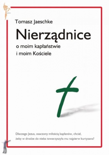 Nierządnice. O moim kapłaństwie i moim Kościele - Tomasz Jaeschke