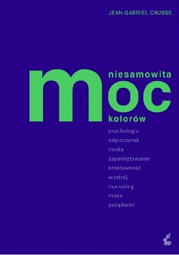Niesamowita moc kolorów - Jean-Gabriel Causse