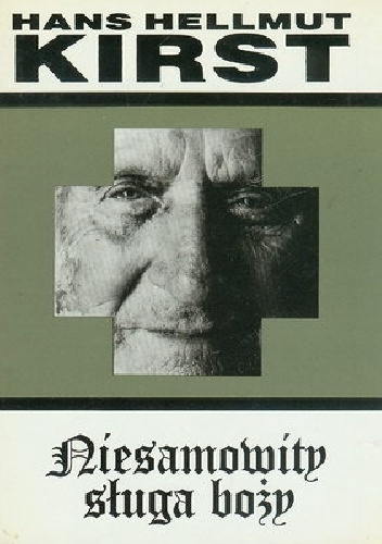 Niesamowity sługa boży - Hans Hellmut Kirst