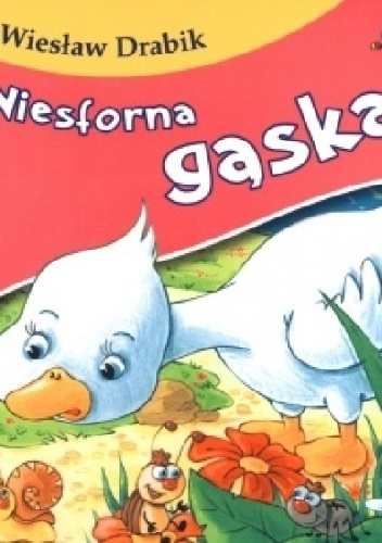 Niesforna gąska - Wiesław Drabik