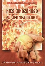 Nieskończoność w jednej dłoni. Od Wielkiego Wybuchu do Oświecenia - Matthieu Ricard, Xuan Thuan Trinh