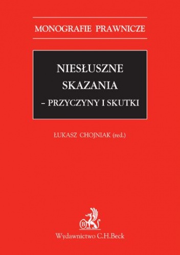 Niesłuszne skazania - przyczyny i skutki - Chojniak Łukasz