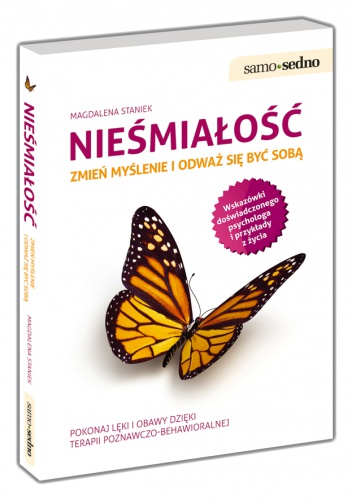 Nieśmiałość. Zmień myślenie i odważ się być sobą - Magdalena Staniek