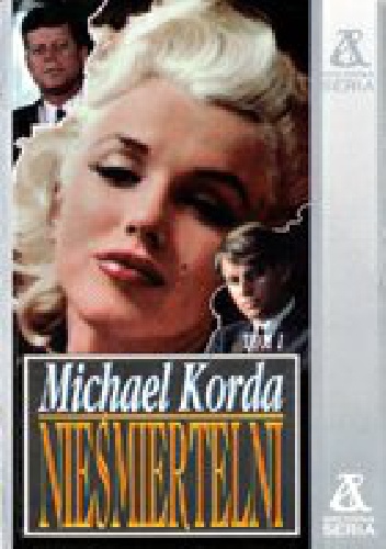 Nieśmiertelni - Michael Korda