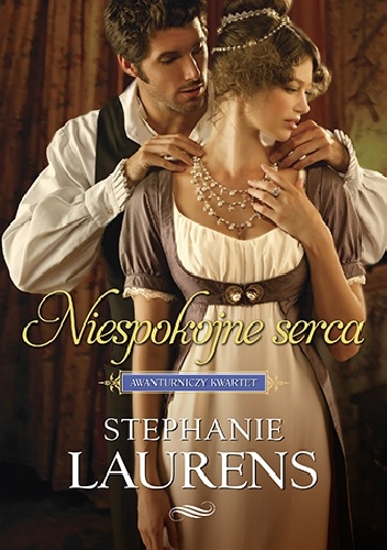 Niespokojne serca - Stephanie Laurens