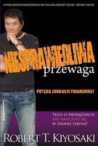 Niesprawiedliwa przewaga - Robert Toru Kiyosaki