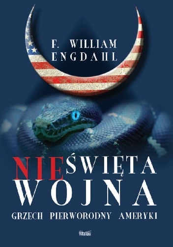 Nieświęta wojna - Frederick William Engdahl