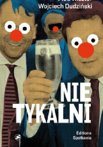 Nietykalni - Piotr Nisztor, Wojciech Dudziński