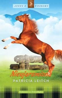 Nieujarzmiona - Patricia Leitch