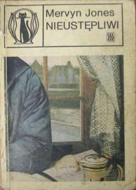 Nieustępliwi - Mervyn Jones