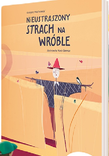 Nieustraszony strach na wróble - Grzegorz Majchrowski