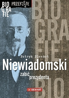 Niewiadomski - zabić prezydenta - Patryk Pleskot