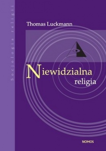 Niewidzialna religia - Thomas Luckmann