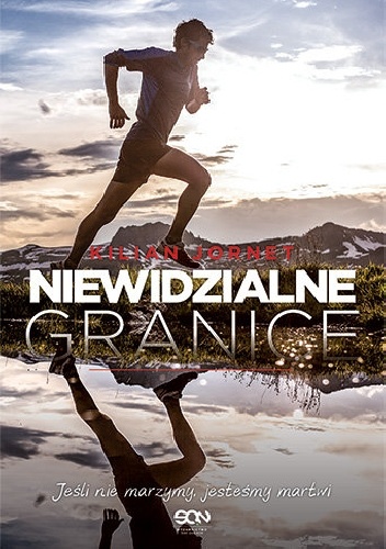 Niewidzialne granice - Kilian Jornet Burgada