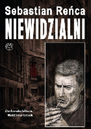 Niewidzialni - Sebastian Reńca