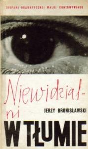 Niewidzialni w tłumie - Jerzy Bronisławski