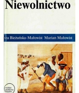 Niewolnictwo - Iza Bieżuńska-Małowist, Marian Małowist