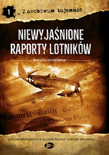 Niewyjaśnione raporty lotników - Bartosz Rdułtowski