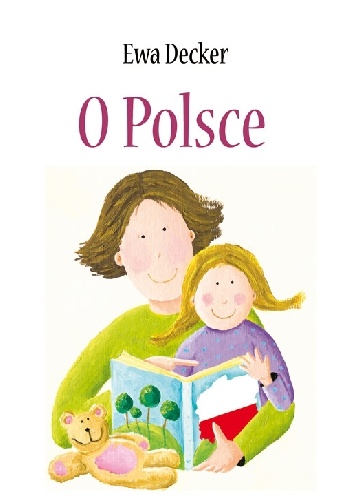 Niewymyślone opowieści O Polsce - Ewa Decker