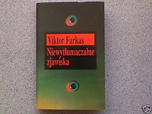 Niewytłumaczalne zjawiska - Viktor Farkas