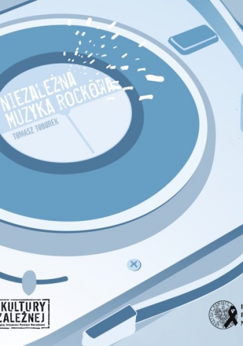 Niezależna muzyka rockowa - Tomasz Toborek