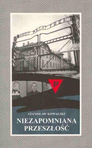 Niezapomniana przeszłość - Numer 4410 opowiada - Stanisław Kowalski