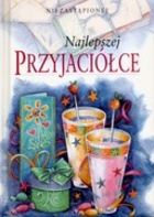 Niezastąpionej najlepszej przyjaciółce - Helen Exley
