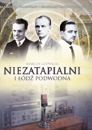 Niezatapialni i łódź podwodna - Marcin Ludwicki