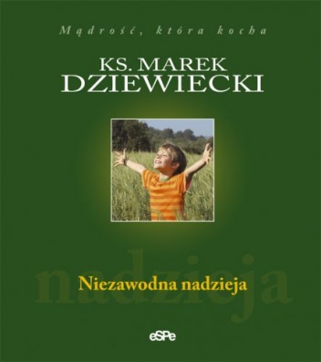 Niezawodna nadzieja - Marek Dziewiecki
