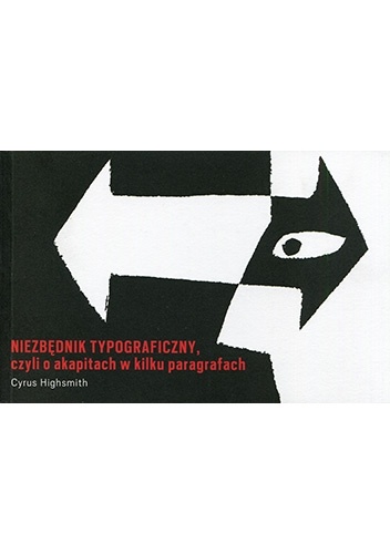 Niezbędnik typograficzny, czyli o akapitach w kilku paragrafach - Cyrus Highsmith
