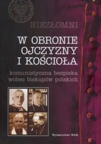 Niezłomni. Tom 2. W obronie ojczyzny i kościoła - Józef Marecki, Filip Musiał