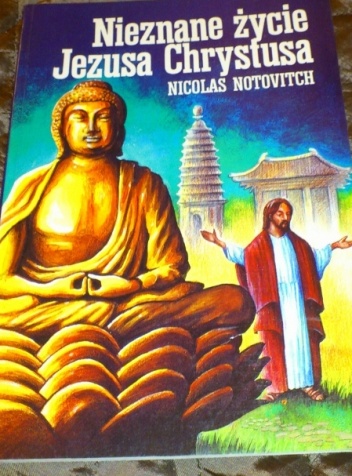 Nieznane życie Jezusa Chrystusa - Nicolas Notovitch