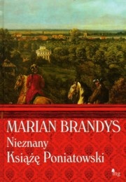 Nieznany Książe Poniatowski - Marian Brandys
