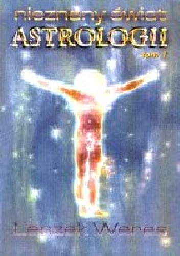 Nieznany świat astrologii - Leszek Weres