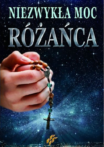 Niezwykła moc różańca - Przemysław Cichocki