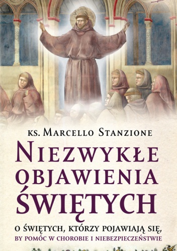 Niezwykłe objawienia świętych - Marcello Stanzione
