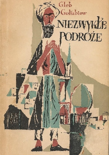 Niezwykłe podróże - Gleb Gołubiew