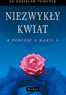Niezwykły kwiat - Zdzisław Tomczyk