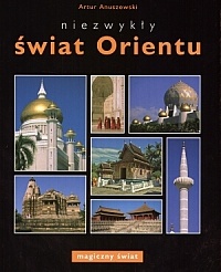 Niezwykły świat Orientu - Artur Anuszewski