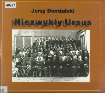 Niezwykły Ursus - Jerzy Domżalski