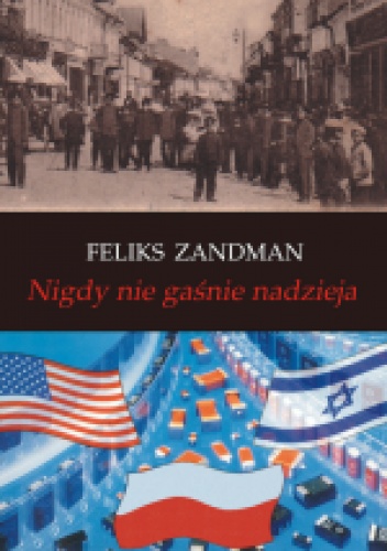 Nigdy nie gaśnie nadzieja - Feliks Zandman